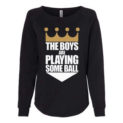 The Boy Are Playing Some Ball Womens California Wash Sweatshirt