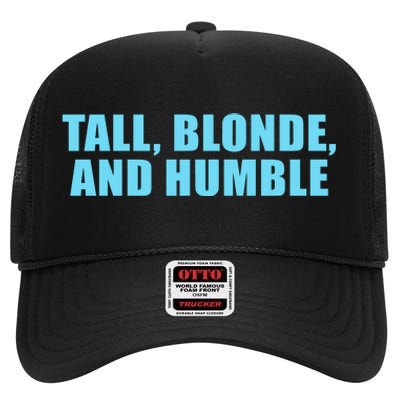 Tall Blonde And Humble High Crown Mesh Back Trucker Hat