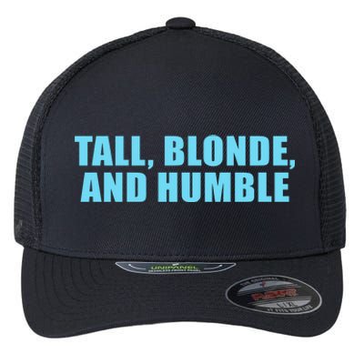 Tall Blonde And Humble Flexfit Unipanel Trucker Cap