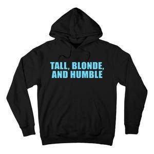 Tall Blonde And Humble Tall Hoodie