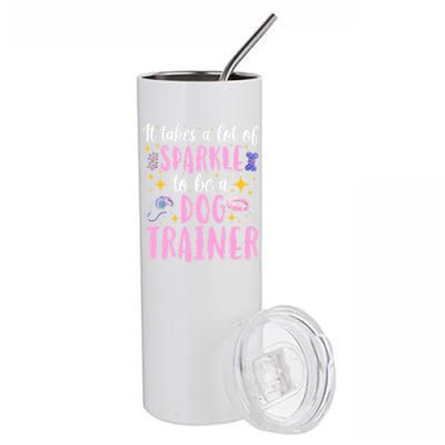 To Be A Dog Trainer Dog Training Great Gift Stainless Steel Tumbler