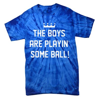 The Boy Are Playing Some Ball Tie-Dye T-Shirt