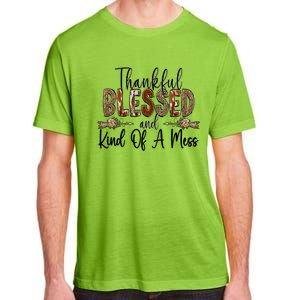 Thankful Blessed And Kind Of A Mess Christian Funny Gift Adult ChromaSoft Performance T-Shirt