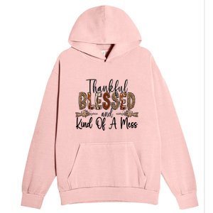 Thankful Blessed And Kind Of A Mess Christian Funny Gift Urban Pullover Hoodie