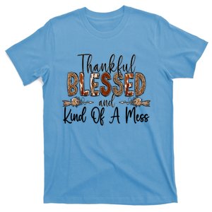 Thankful Blessed And Kind Of A Mess Christian Funny Gift T-Shirt