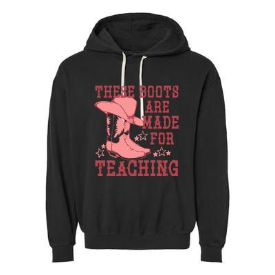 These Boots Are Made For Teaching Boho Western Teacher Garment-Dyed Fleece Hoodie