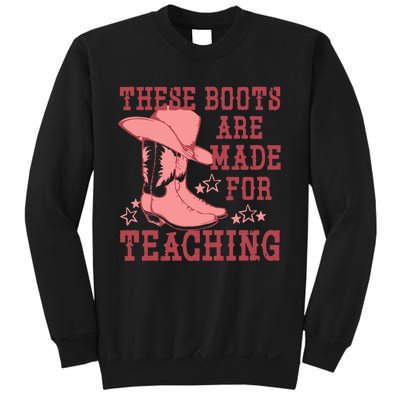 These Boots Are Made For Teaching Boho Western Teacher Sweatshirt