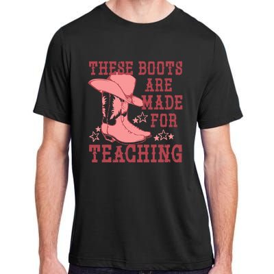 These Boots Are Made For Teaching Boho Western Teacher Adult ChromaSoft Performance T-Shirt