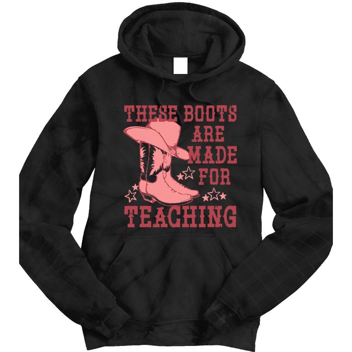 These Boots Are Made For Teaching Boho Western Teacher Tie Dye Hoodie