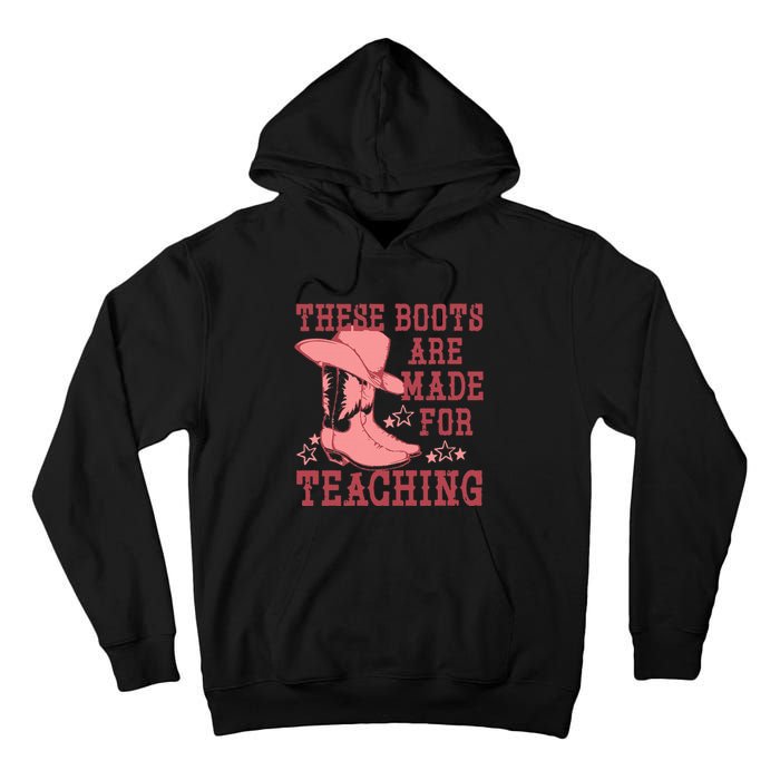 These Boots Are Made For Teaching Boho Western Teacher Tall Hoodie