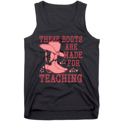 These Boots Are Made For Teaching Boho Western Teacher Tank Top