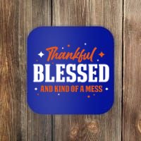 Thankful Blessed And Kind Of A Mess Gift Coaster