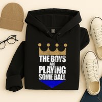 The Boy Are Playing Some Ball Hoodie