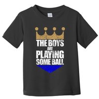 The Boy Are Playing Some Ball Toddler T-Shirt