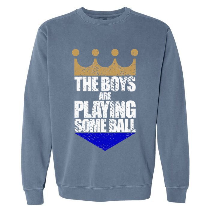 The Boy Are Playing Some Ball Garment-Dyed Sweatshirt
