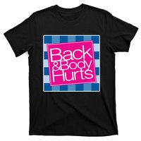 Trendy Back And Body Hurts T-Shirt