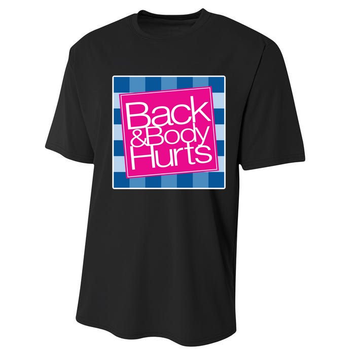 Trendy Back And Body Hurts Performance Sprint T-Shirt