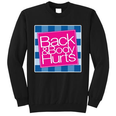 Trendy Back And Body Hurts Tall Sweatshirt