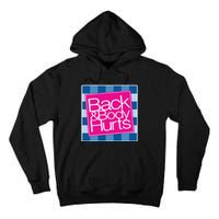 Trendy Back And Body Hurts Tall Hoodie