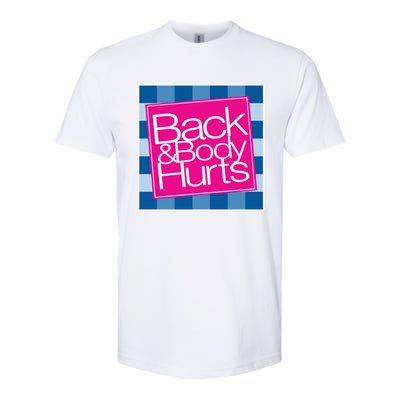 Trendy Back And Body Hurts Softstyle® CVC T-Shirt