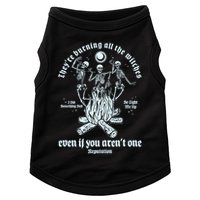 TheyRe Burning All The Witches Even If You ArenT One Dancing Skeletons Doggie Tank