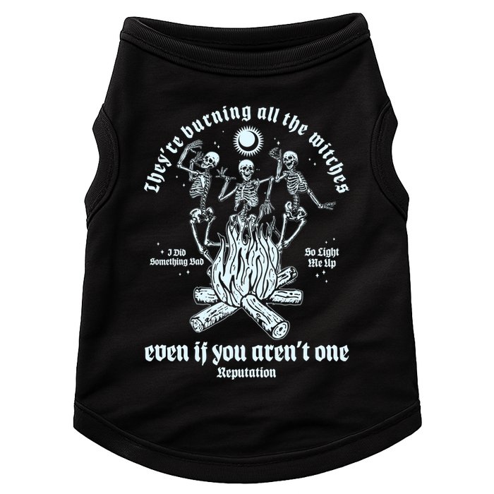 TheyRe Burning All The Witches Even If You ArenT One Dancing Skeletons Doggie Tank