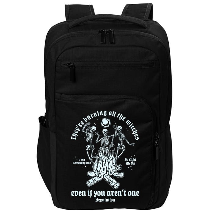TheyRe Burning All The Witches Even If You ArenT One Dancing Skeletons Impact Tech Backpack
