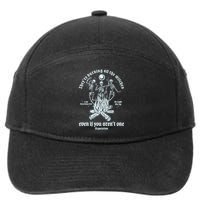 TheyRe Burning All The Witches Even If You ArenT One Dancing Skeletons 7-Panel Snapback Hat