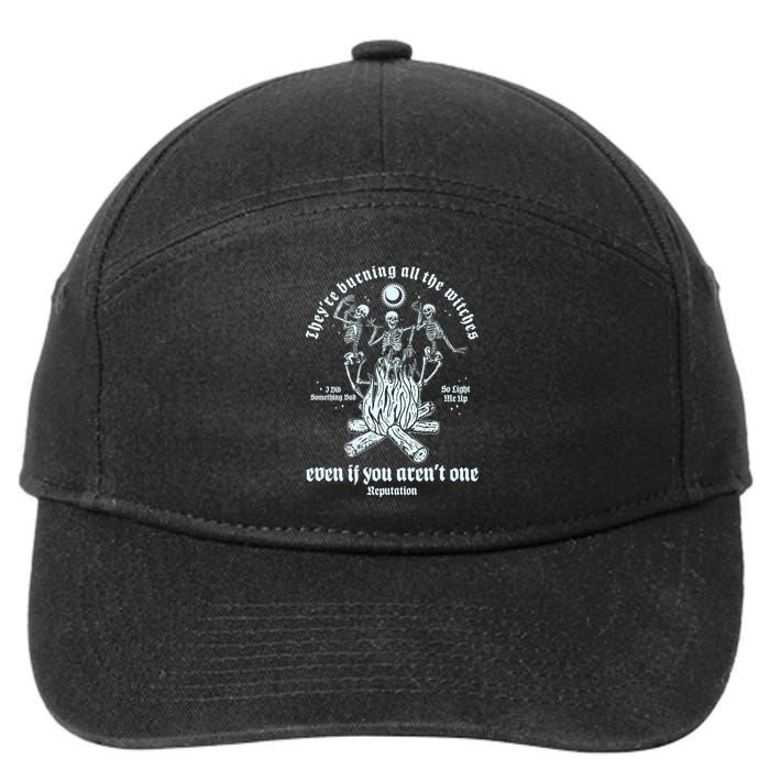 TheyRe Burning All The Witches Even If You ArenT One Dancing Skeletons 7-Panel Snapback Hat