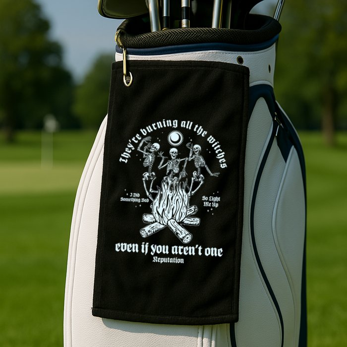 TheyRe Burning All The Witches Even If You ArenT One Dancing Skeletons Golf Towel