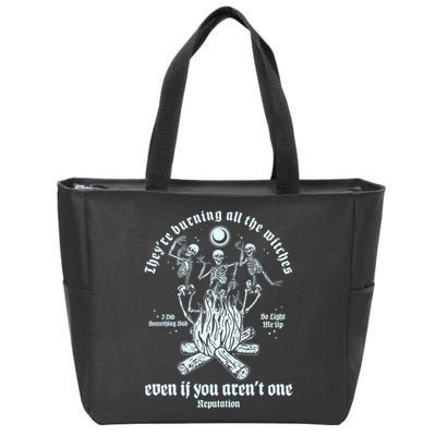 TheyRe Burning All The Witches Even If You ArenT One Dancing Skeletons Zip Tote Bag