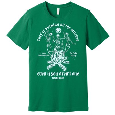 TheyRe Burning All The Witches Even If You ArenT One Dancing Skeletons Premium T-Shirt