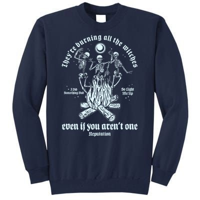 TheyRe Burning All The Witches Even If You ArenT One Dancing Skeletons Tall Sweatshirt