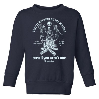 TheyRe Burning All The Witches Even If You ArenT One Dancing Skeletons Toddler Sweatshirt