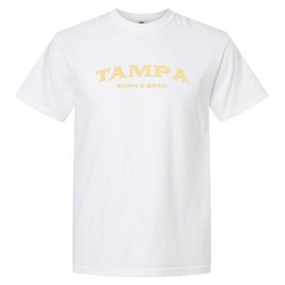 Tampa Born And Bred Florida American Fl Usa Resident Funny Gift Garment-Dyed Heavyweight T-Shirt