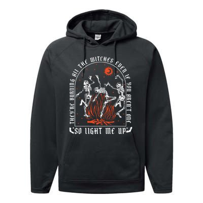 TheyRe Burning All The Witches Dancing Skeleton Performance Fleece Hoodie