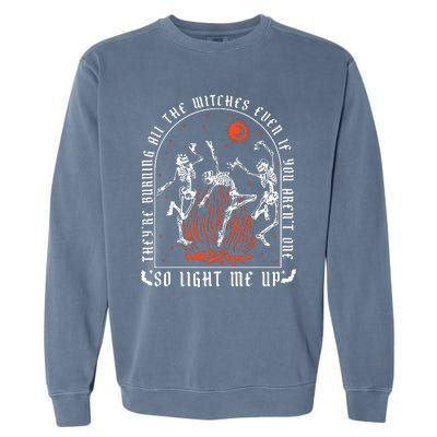 TheyRe Burning All The Witches Dancing Skeleton Garment-Dyed Sweatshirt