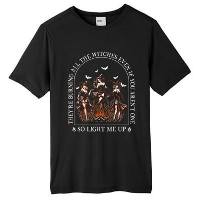 TheyRe Burning All The Witches Even If You Arent One Tall Fusion ChromaSoft Performance T-Shirt