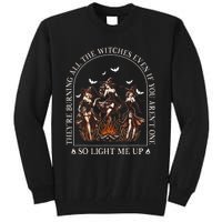 TheyRe Burning All The Witches Even If You Arent One Tall Sweatshirt