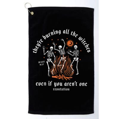 TheyRe Burning All The Witches Halloween Skeleton Dancing Platinum Collection Golf Towel