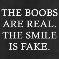 The Boobs Are Real The Smile Is Fake Funny Garment-Dyed Heavyweight T-Shirt