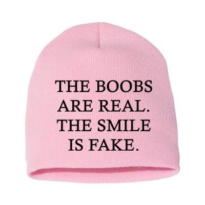 The Boobs Are Real The Smile Is Fake Funny Short Acrylic Beanie