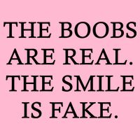 The Boobs Are Real The Smile Is Fake Funny Kids T-Shirt