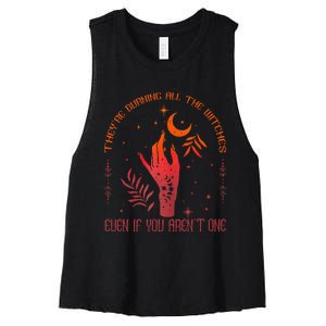 TheyRe Burning All The Witches Even If You ArenT One Women's Racerback Cropped Tank