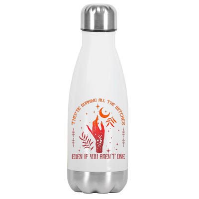 TheyRe Burning All The Witches Even If You ArenT One Stainless Steel Insulated Water Bottle