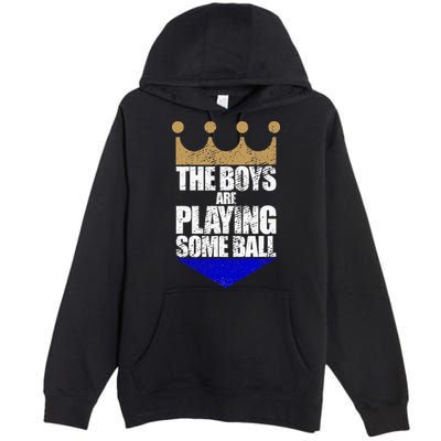 The Boy Are Playing Some Ball Premium Pullover Hoodie