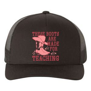 These Boots Are Made For Teaching Boho Western Teacher Yupoong Adult 5-Panel Trucker Hat