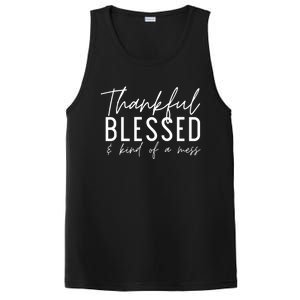 Tankful Blessed And Kind Of A Mess Fall Thanksgiving Cool Gift PosiCharge Competitor Tank