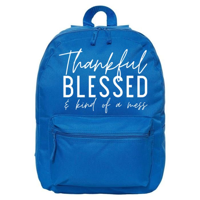 Tankful Blessed And Kind Of A Mess Fall Thanksgiving Cool Gift 16 in Basic Backpack