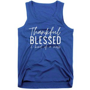 Tankful Blessed And Kind Of A Mess Fall Thanksgiving Cool Gift Tank Top